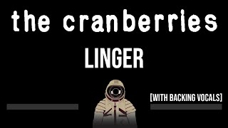 The Cranberries • Linger CC Upgraded Video 🎤 Karaoke Instrumental [upl. by Undry352]