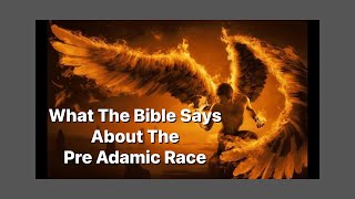 What The Bible Says About The Pre Adamic Earth [upl. by Lail]