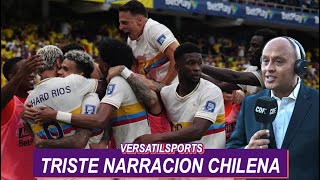 LA TRISTE NARRACION CHILENA de la GOLEADA de COLOMBIA [upl. by Neil307]