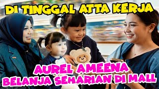 AUREL AMEENA QUALITY TIME DI MALL TANPA ATTA [upl. by Ateuqahs]