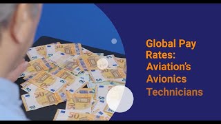 Global Pay Rates Aviation’s Avionics Technicians [upl. by Ys939]