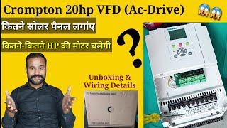 Crompton 20hp VFD Controller ACDrive 😱😱 ⁉️ Wiring Details amp Unboxing❓️ [upl. by Mirabel]