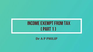 Incomes exempt from tax PartI Malayalam [upl. by Bucher231]