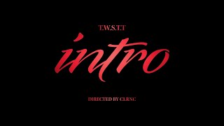 TWSTT  Intro Official Video [upl. by Shandie]