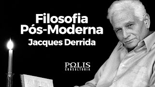 FILOSOFIA PÓS MODERNA JACQUES DERRIDA  Resumo de Filosofia [upl. by Gentes]