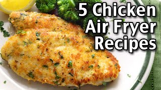 5 Healthy Chicken Breast Air Fryer Recipes [upl. by Kire]