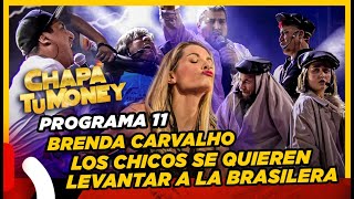 CHAPA TU MONEY  Programa 11 quotSE HA COMETIDO UN DELITO CONFIESA CTMquot ft Brenda Carvalho [upl. by Leziar]