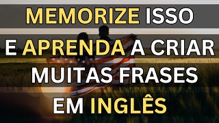 🗽APRENDA ESSE TRUQUE PARA CRIAR MUITAS ORAÇÕES EM INGLÊS 👈 8 AULA DE INGLÊS 📚CURSO DE INGLÊS [upl. by Viking826]