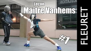 Escrime  Leçon Maître Vanhems Fleuret 1 [upl. by Kluge997]