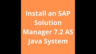 Install an SAP Solution Manager 72 AS Java System [upl. by Gearalt145]