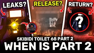 WHEN IS PART 2  Skibidi Toilet 68 part 2 THEORY amp LEAKS amp ALL SECRETS amp ANALYSIS amp RELEASE DATE [upl. by Ecirtaeb60]