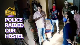 Police Raided Our Hostel  Boys Hostel Finale  Ok Tested [upl. by Egap988]