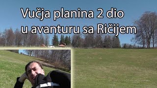 RICIJEVA AVANTURA NA VUCJOJ PLANINI 2  Kako cemo kroz stijene busit [upl. by Roose]