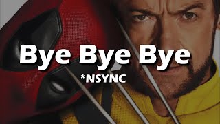 NSYNC  Bye Bye Bye Lyrics from Deadpool amp Wolverine [upl. by Aninnaig]