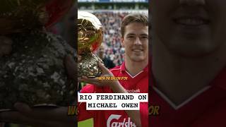 Rio Ferdinand about prime Michael Owen 😯 football shorts liverpool premierleague fyp [upl. by Lorrad]