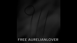 FREE AURELIANLOVER Ft Aurelianlover911 Jr [upl. by Raf]