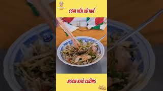 Tới Huế nhất định phải ăn cơm Hến  Color Man Food [upl. by Bekah]