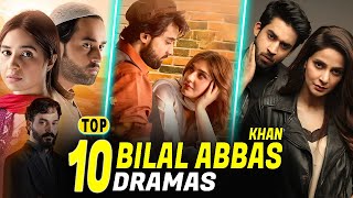 Top 10 Dramas Of Bilal Abbas Khan  MRB Cinematic Stars [upl. by Avenej]