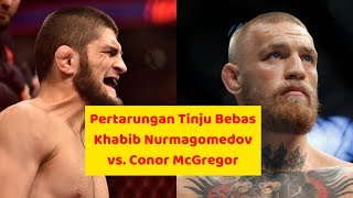 Tinju Bebas Khabib Nurmagomedov vs Conor McGregor Full [upl. by Itnahsa33]