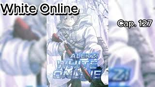 White Online  Cap 127 PTBR [upl. by Manuel562]