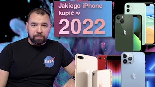 Jakiego iPhone wybrać w 2022 maj  Którego iPhone już nie kupować i czy czekać na iPhone 14 [upl. by Isiah]