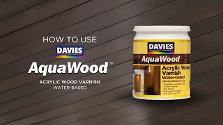 How to Use DAVIES AQUAWOOD WaterBased Wood Varnish Hindi Maamoy [upl. by Cammy745]