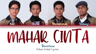 Devotees  Mahar Cinta Colour Coded Lyrics [upl. by Torie217]