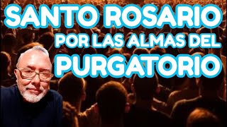 ROSARIO POR LAS ALMAS BENDITAS DEL PURGATORIO CON JOSÉ [upl. by Shamrao]