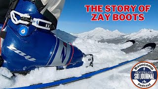 Zay Ski Boots — Basecamp Podcast [upl. by Mcmaster]