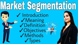 market segmentation  marketing segmentation in marketing management  objectives  methods  types [upl. by Tamaru]