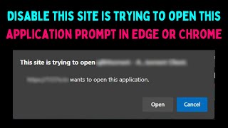 How to Disable This Site is trying to open this application prompt in Edge or Chrome in Windows 11 [upl. by Anillek]