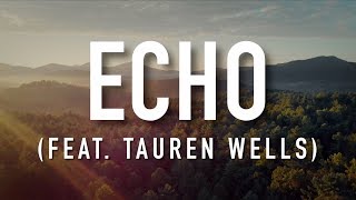 Echo feat Tauren Wells  Lyric Video Elevation Worship [upl. by Akemyt]