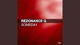 Someday Rezonance Q Remix [upl. by Heisel]