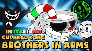 BROTHERS IN ARMS 🇮🇹 Italian Version  La CANZONE di CUPHEAD in ITALIANO [upl. by Ikkim]