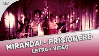 Miranda  Prisionero Letra  Video Oficial [upl. by Akimihs]