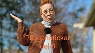 Plinganstickar del 8 [upl. by Anpas]