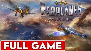 Warplanes WW2 Dogfight Full Game Walkthrough Longplay [upl. by Wilton]