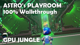 ASTROs PLAYROOM 100 Walkthrough  GPU Jungle PS5 [upl. by Grete]