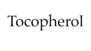 How to Pronounce Tocopherol [upl. by Christmas201]