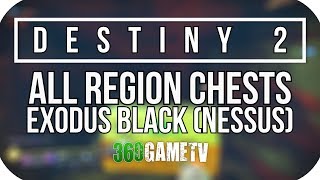 Destiny 2 All Exodus Black Region Chest Locations Nessus Planet Region Chests Locations Guide [upl. by Oigroeg]