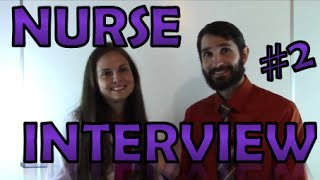 Interview with a Nurse  Registered Nurse Interview Part 2 [upl. by Kingsley]