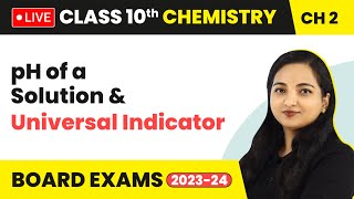 pH of a Solution amp Universal Indicator  Acids Bases amp Salts  Class 10 Chemistry Chapter 2 LIVE [upl. by Angele]