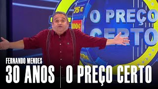 30 ANOS  O Preço Certo  Fernando Mendes [upl. by Eiramesor722]