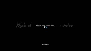 Khuda ab banta nahi jaise chehre status 🕊️💝 blackscreenstatus status lyrics shorts viral [upl. by Dnaleel]