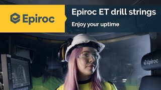 Epiroc ET drill strings  Enjoy your uptime [upl. by Etteuqaj]