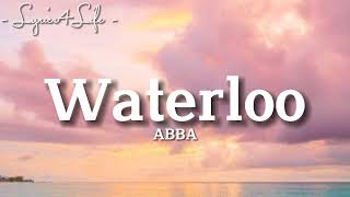 ABBA Waterloo Lyrics [upl. by Ytsur313]