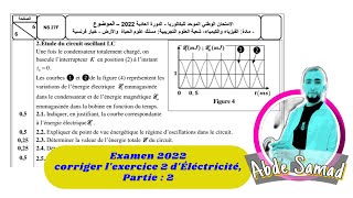 Corriger lexercice 2 délectricité partie 2 dexamen 2022 de la matière physique chimie  2bac [upl. by Pierrette436]