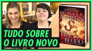 FOGO E SANGUE  O que esperar do novo livro de GAME OF THRONES Fire amp Blood [upl. by Leach]