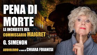 AUDIOLIBRO quotPena di mortequot  Le inchieste del Commissario Maigret [upl. by Natalie688]