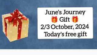 Junes Journey DAILY GIFT 🎁🎁🎁 23 October 2024 [upl. by Lupien]